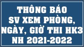 Thông báo sinh viên xem phòng thi, ngày thi, giờ thi học kỳ 3 năm học 2021-2022